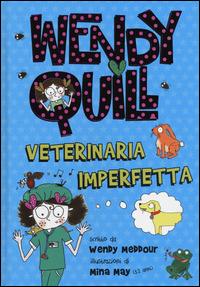 Wendy Quill veterinaria imperfetta - Wendy Meddour - Libro De Agostini 2014, Le gemme | Libraccio.it