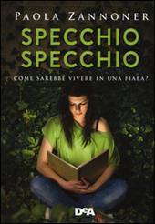 Specchio specchio