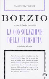 La consolazione della filosofia. Testo latino a fronte. Con e-book