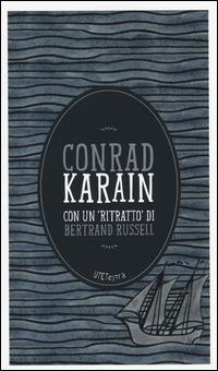 Karain. Con un «ritratto» di Bertrand Russell. Con e-book - Joseph Conrad - Libro UTET 2014, UTETextra | Libraccio.it