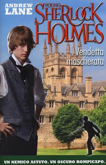 Vendetta mascherata. Young Sherlock Holmes - Andrew Lane - Libro De Agostini 2015, Le gemme | Libraccio.it