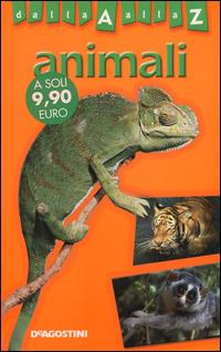 Animali. Dalla A alla Z - Stefano Sibella - Libro De Agostini 2014 | Libraccio.it