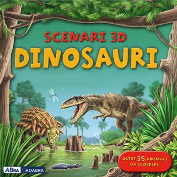 Dinosauri. Libro pop-up  - Libro ABraCadabra 2015, Scenari 3D | Libraccio.it