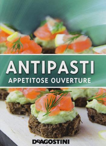 Antipasti. Appetitose ouverture. Ediz. illustrata  - Libro De Agostini 2015 | Libraccio.it