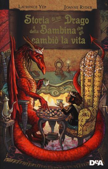 Storia di un drago e della bambina che gli cambiò la vita - Laurence Yep, Joanne Ryder - Libro De Agostini 2015, Le gemme | Libraccio.it