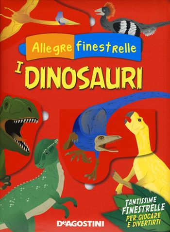 I dinosauri. Allegre finestrelle  - Libro AMZ 2015 | Libraccio.it