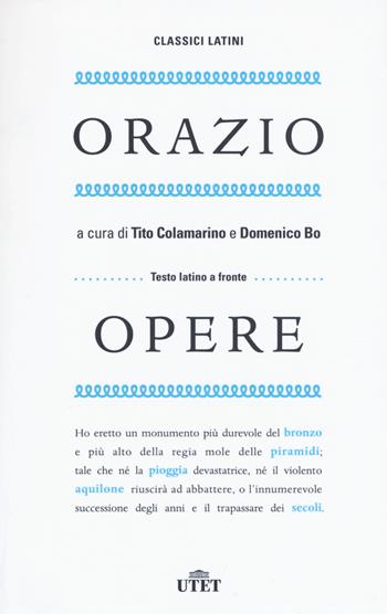 Opere. Testo latino a fronte - Quinto Orazio Flacco - Libro UTET 2015, Classici latini | Libraccio.it