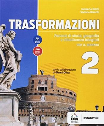 Trasformazioni. Per le Scuole superiori. Con Libro: Atlante. Vol. 2 - Stefano Bianchi, Umberto Diotti - Libro De Agostini 2017 | Libraccio.it