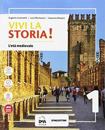 Vivi la storia! Per la Scuola media. Con 2 libri: Quaderno-Cittadinanza e Costituzione. Con DVD-ROM. Vol. 1 - Eugenio Lorenzetti, Luca Montanari, Giacomo Mostini - Libro De Agostini 2017 | Libraccio.it