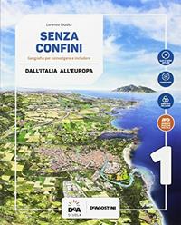 Senza confini. Con e-book. Con espansione online. Con 2 libri: Regioni d'Italia-Atlante. Con DVD-ROM. Vol. 1 - L. Giudici - Libro De Agostini 2017 | Libraccio.it