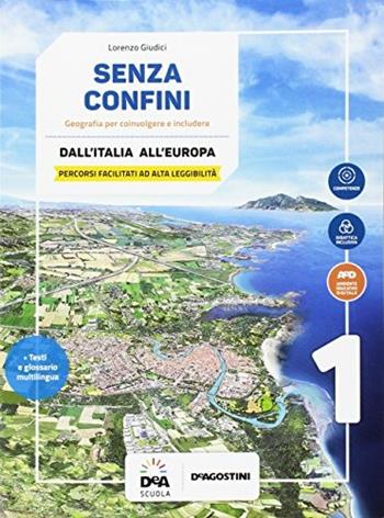 Senza confini. Percorsi facilitati ad alta leggibilità. Per la Scuola media. Vol. 1 - L. Giudici - Libro De Agostini 2017 | Libraccio.it