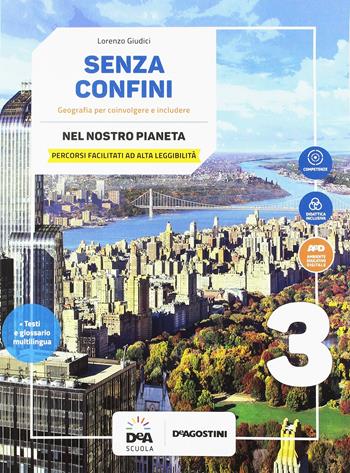 Senza confini. Percorsi facilitati ad alta leggibilità. Per la Scuola media. Vol. 3 - L. Giudici - Libro De Agostini 2017 | Libraccio.it