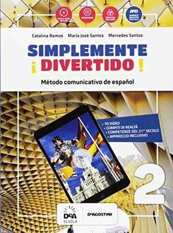 ¡Simplemente divertido! Libro del alumno y cuaderno. Con audio formato MP3. Con e-book. Con espansione online. Con Libro: En mapas. Con DVD-ROM. Vol. 2 - Catalina Ramos, Maria José Santos, Mercedes Santos - Libro De Agostini 2017 | Libraccio.it