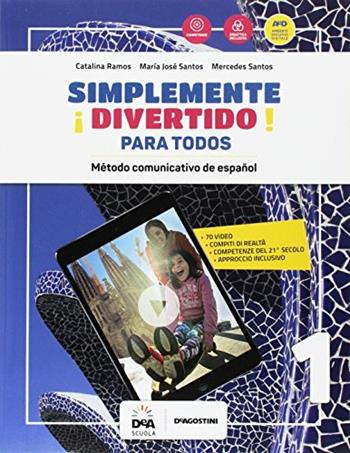 ¡Simplemente divertido! Libro del alumno para todos. BES. Per la Scuola media. Vol. 1 - Catalina Ramos, Maria José Santos, Mercedes Santos - Libro De Agostini 2017 | Libraccio.it