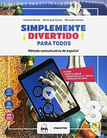 ¡Simplemente divertido! Libro del alumno para todos. BES. Per la Scuola media. Vol. 3 - Catalina Ramos, Maria José Santos, Mercedes Santos - Libro De Agostini 2017 | Libraccio.it