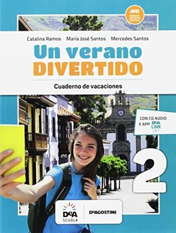 Un verano divertido. Con CD-Audio. Vol. 2 - Catalina Ramos, Maria José Santos, M. Mercedes Santos - Libro De Agostini Scuola 2017 | Libraccio.it