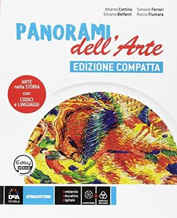 Panorami dell'arte volume. Ediz. compatta. Per la Scuola media. Con DVD-ROM. Con Libro: Laboratorio delle competenze - A. Cottino, S. Ferrari, Silvana Belfanti - Libro De Agostini 2017 | Libraccio.it