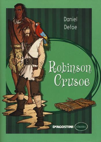 Robinson Crusoe - Daniel Defoe - Libro De Agostini 2015, Classici | Libraccio.it