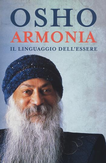 Armonia. Il linguaggio dell'essere - Osho - Libro De Agostini 2015 | Libraccio.it