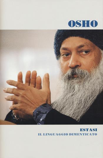 Estasi. Il linguaggio dimenticato - Osho - Libro De Agostini 2015 | Libraccio.it