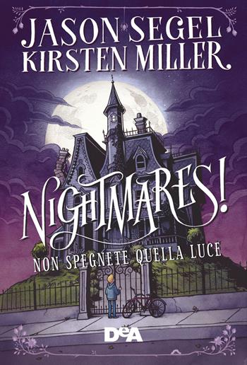 Nightmares! Non spegnete quella luce - Jason Segel, Kirsten Miller - Libro De Agostini 2015, Le gemme | Libraccio.it
