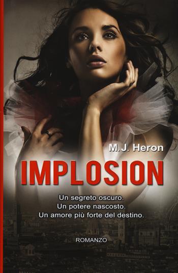 Implosion - M. J. Heron - Libro De Agostini 2015 | Libraccio.it