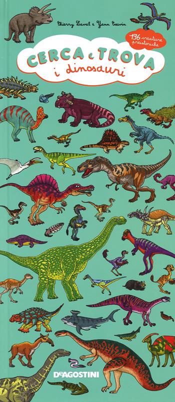 Cerca e trova i dinosauri. 196 creature preistoriche. Ediz. illustrata  - Libro De Agostini 2015, Grandi pagine | Libraccio.it