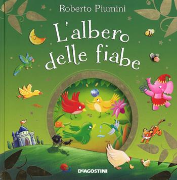 L'albero delle fiabe. Ediz. illustrata - Roberto Piumini - Libro De Agostini 2015, Storie e filastrocche | Libraccio.it