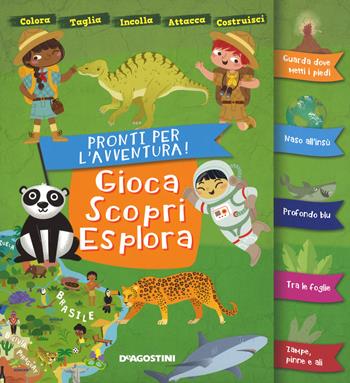 Pronti per l'avventura! Gioca, scopri, esplora. Con adesivi. Ediz. illustrata  - Libro De Agostini 2015 | Libraccio.it