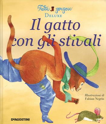 Il gatto con gli stivali. Ediz. illustrata - Valentina Deiana, Mattia Fontana - Libro De Agostini 2015, Storie preziose | Libraccio.it