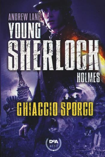 Ghiaccio sporco. Young Sherlock Holmes - Andrew Lane - Libro De Agostini 2015, DeA best | Libraccio.it