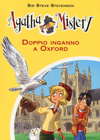 Doppio inganno a Oxford. Ediz. illustrata - Sir Steve Stevenson - Libro De Agostini 2015, Agatha Mistery | Libraccio.it