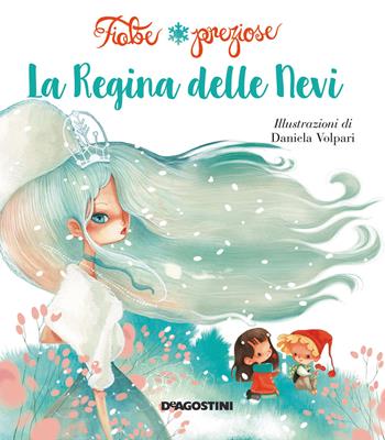 La regina delle nevi. Ediz. illustrata - Valentina Deiana - Libro De Agostini 2016, Fiabe preziose | Libraccio.it