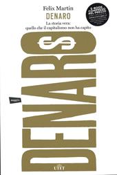 Denaro. La storia vera: quello che il capitalismo non ha capito