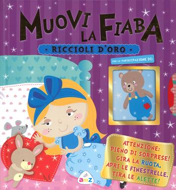Riccioli d'oro. Muovi la fiaba. Ediz. illustrata  - Libro De Agostini 2015 | Libraccio.it