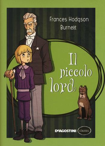 Il piccolo Lord - Frances H. Burnett - Libro De Agostini 2016, Classici | Libraccio.it