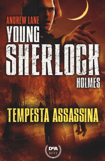 Tempesta assassina. Young Sherlock Holmes - Andrew Lane - Libro De Agostini 2016, DeA best | Libraccio.it