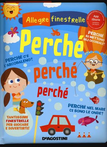 Perché, perché, perché - Mattia Fontana - Libro De Agostini 2016, Allegre finestrelle | Libraccio.it