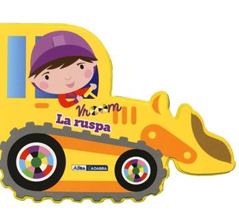 La ruspa. Vroom. Ediz. illustrata - Sylvia Takken - Libro ABraCadabra 2016 | Libraccio.it