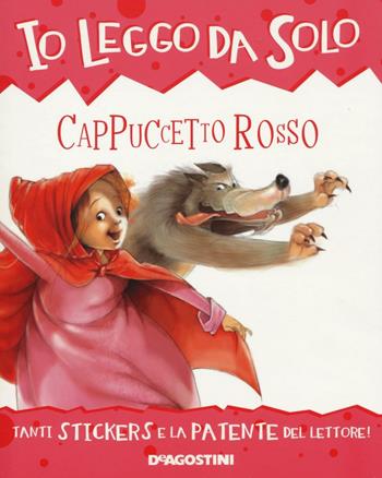 Cappuccetto Rosso. Con adesivi. Con App per tablet e smartphone - Roberta Zilio - Libro De Agostini 2016, Io leggo da solo | Libraccio.it