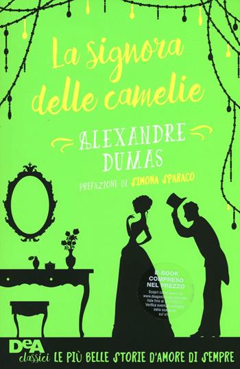 La signora delle camelie. Con e-book - Alexandre (figlio) Dumas - Libro De Agostini 2016, Classici | Libraccio.it