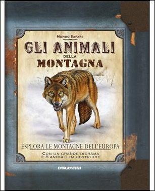 Gli animali della montagna. Esplora le montagne dell'Europa. Ediz. illustrata. Con gadget - Nancy Honovich - Libro De Agostini 2016, Mondo Safari | Libraccio.it