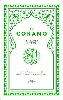 Il Corano. Testo originale a fronte  - Libro UTET 2016 | Libraccio.it