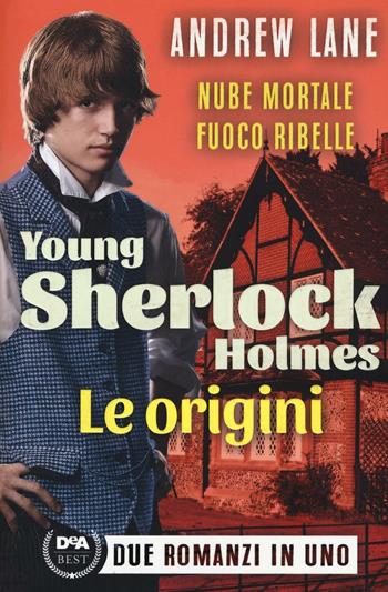 Le origini. Young Sherlock Holmes - Andrew Lane - Libro De Agostini 2016, DeA best | Libraccio.it