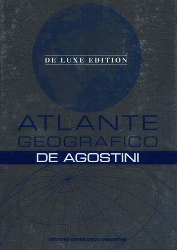 Atlante geografico De Agostini. Deluxe edition. Ediz. a colori. Con aggiornamento online  - Libro De Agostini 2016, Grandi atlanti | Libraccio.it