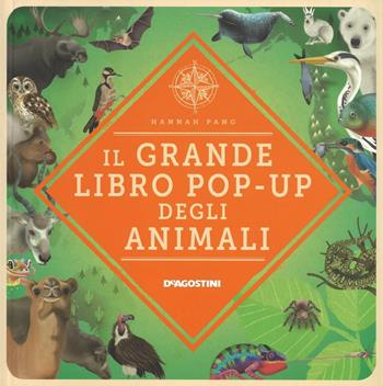 Il grande libro pop-up degli animali - Hannah Pang, Jenny Wren - Libro De Agostini 2016 | Libraccio.it