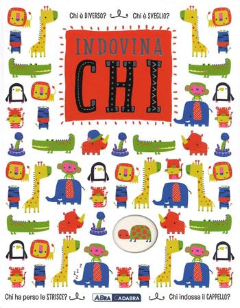 Indovina chi. Ediz. illustrata  - Libro ABraCadabra 2016 | Libraccio.it