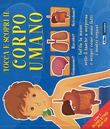 Tocca e scopri il corpo umano. Ediz. illustrata - Mattia Cerato - Libro ABraCadabra 2016 | Libraccio.it