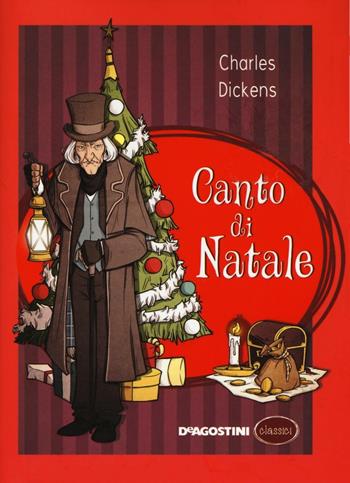 Canto di Natale - Charles Dickens - Libro De Agostini 2016, Classici | Libraccio.it