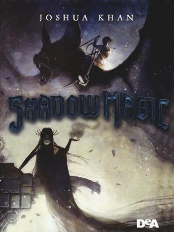 Shadow magic - Joshua Khan - Libro De Agostini 2016, Le gemme | Libraccio.it